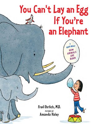 cover image of You Can't Lay an Egg if You're an Elephant!